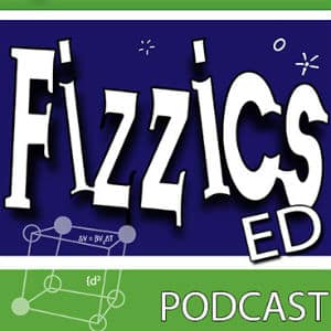 Fizzics Ed podcast