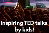Inspiring TED talks by kids