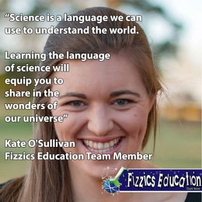 Kate OSullivan from Fizzics quote